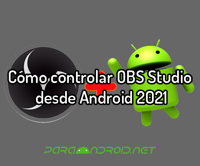 Cómo controlar OBS Studio desde Android