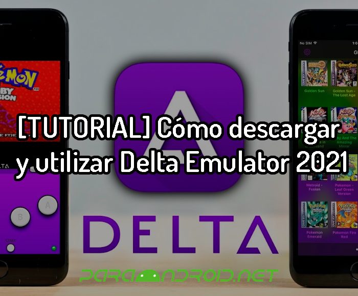 [TUTORIAL] Cómo descargar y utilizar Delta Emulator