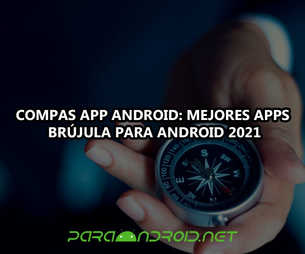 [LISTA] Compass App Android Mejores apps brújula para Android