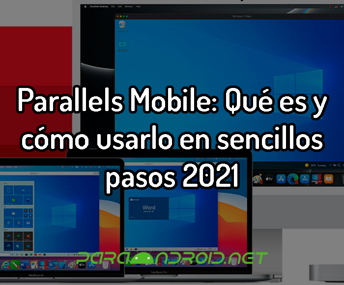 Parallels Mobile Qué es y cómo usarlo en sencillos pasos 2021