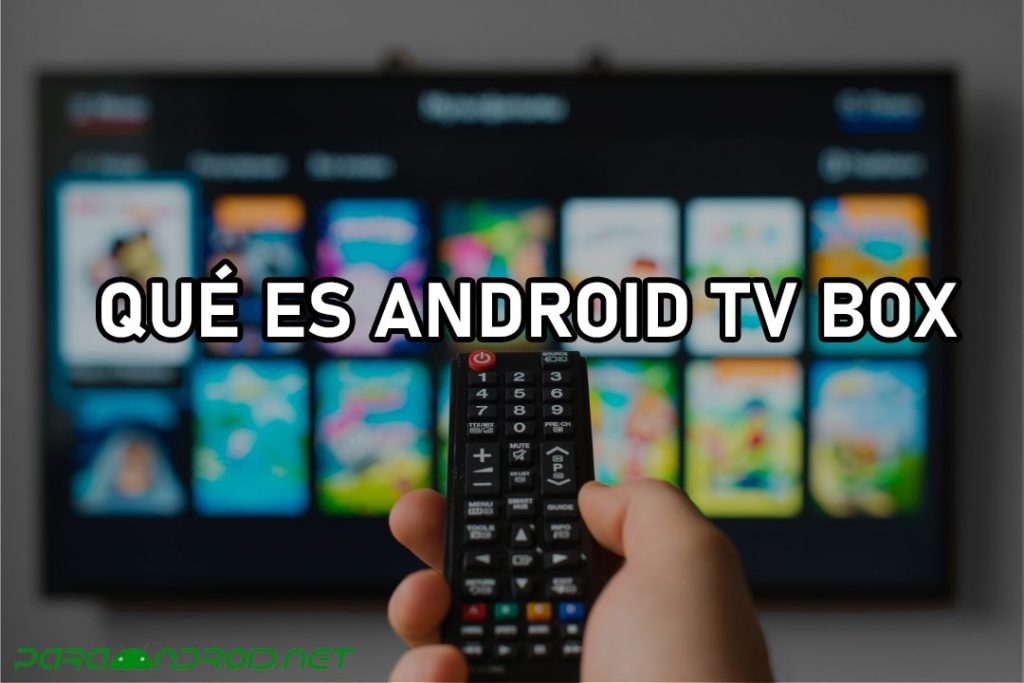 Android TV Box 2022 - ¿Qué es y para que sirve
