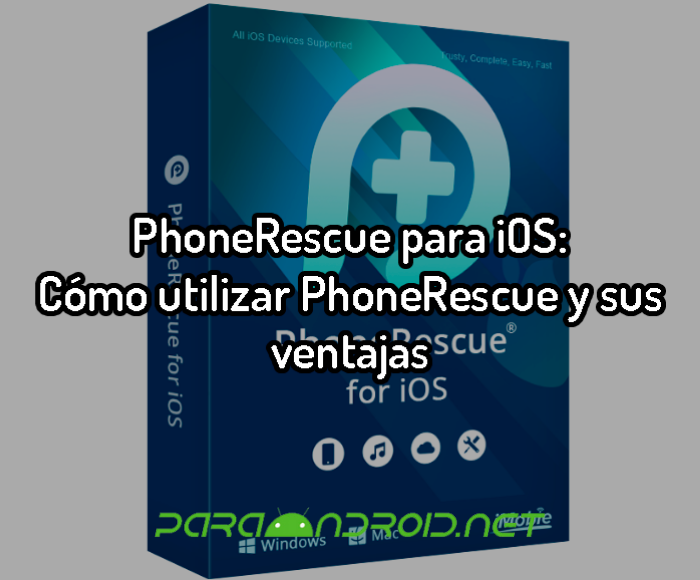 PhoneRescue para iOS Cómo utilizar PhoneRescue y sus ventajas